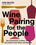 Wine Pairing for the People : Cha McCoy