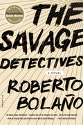 Savage Detectives: A Novel