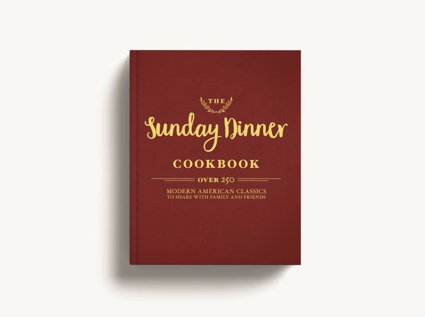 The Sunday Dinner Cookbook