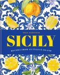 Sicily: Recipes from an Italian island