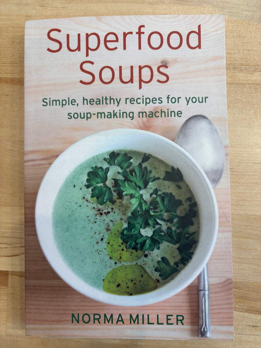 Superfood Soups (How to)