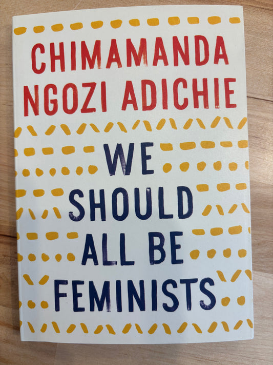 We Should All Be Feminists
