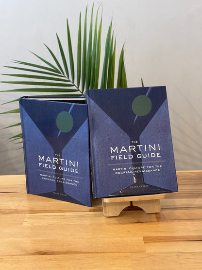 The Martini Field Guide: Martini Culture for the Cocktail Renaissance