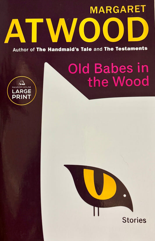 Old Babes in the Wood: Stories (Large Print)